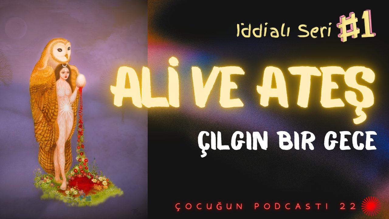 Episode cover: Ali ve Ateş
